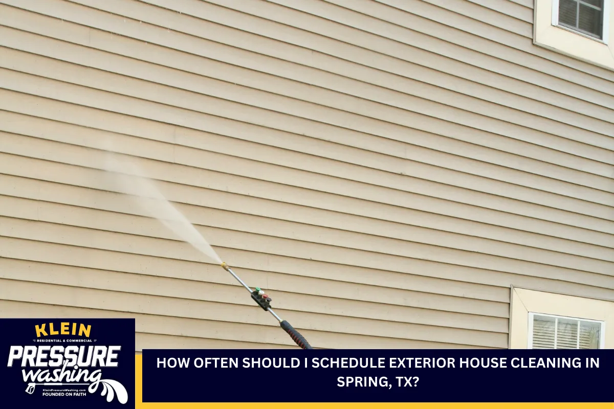 How Often Should I Schedule Exterior House Cleaning in Spring, TX?